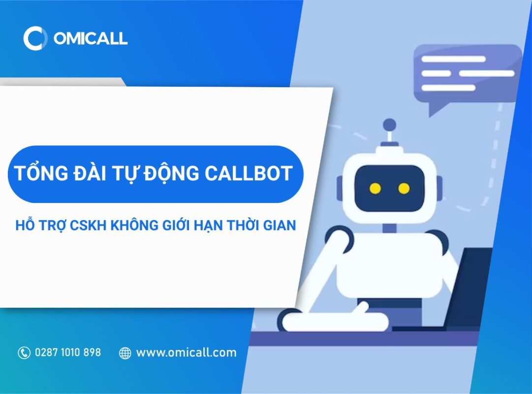 Tổng đài tự động Callbot - Giải pháp thông minh cho dịch vụ bán hàng trực tuyến